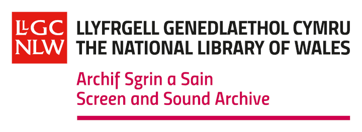 Archif Sgrin a Sain Llyfrgell Genedlaethol Cymru | National Library of Wales Screen and Sound Archive